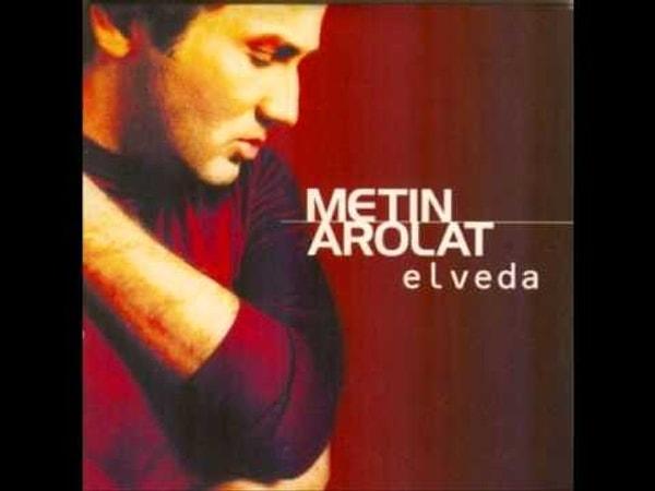 Metin Arolat - Elveda Şarkı Sözleri