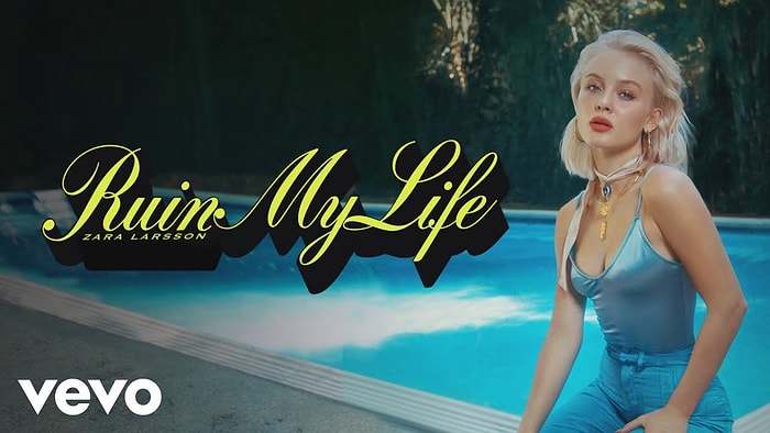 Zara Larsson - Ruin My Life Şarkı Sözleri ( Türkçe Çeviri )