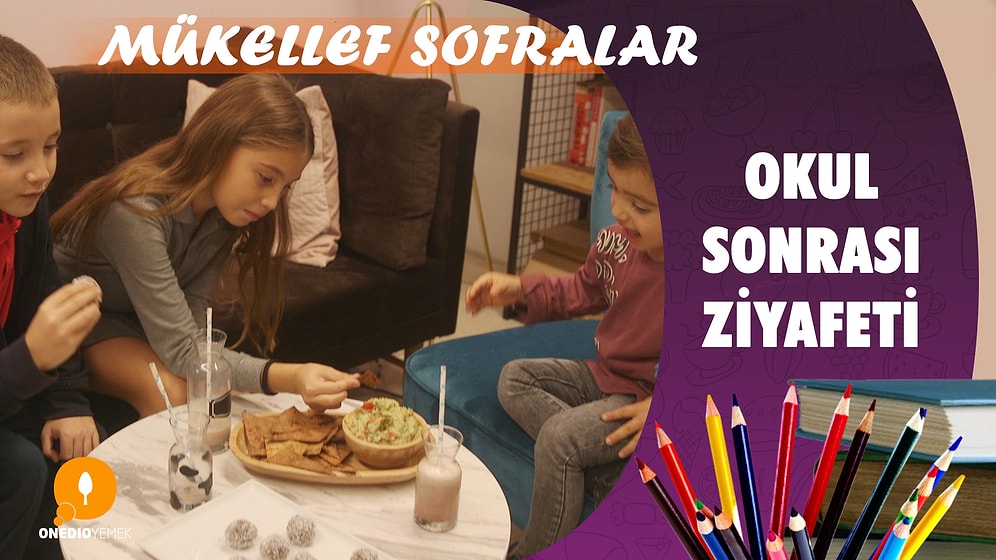 Okul Sonrası Ziyafeti - Mükellef Sofralar