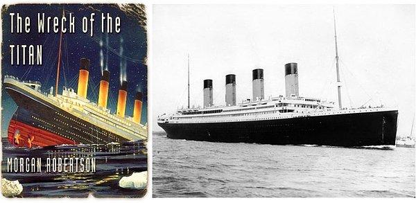 3. 1861 doğumlu yazar Morgan Robertson “Tanrı bile batıramaz!” denilen Titanic’in hikâyesini olayın gerçekleşmesinden tam 14 yıl önce kaleme almıştı.