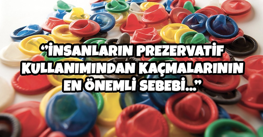 Spermlerin ve Hastalıkların Baş Düşmanı Prezervatif Hakkında Duyunca Epey Şaşıracağınız 15 Bilgi