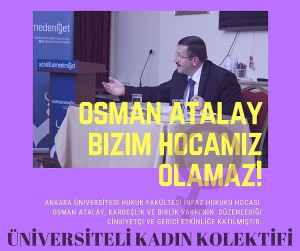 Ekim ayının başında Ankara Üniversitesi Hukuk Fakültesi'nde İnfaz Hukuku hocası Osman Atalay'ın cinsiyetçi bir etkinliğe katılacağının duyurulmasıyla başlıyor süreç