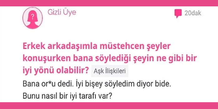 'Kızlar Soruyor' Sitesinde Herkesi Dumur Ettiği İçin Hiçbir Zaman Cevaplanamayacak Absürt Sorular