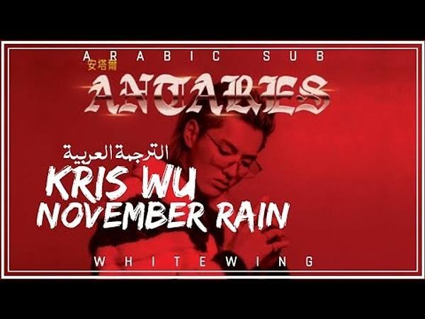 Kris Wu - November Rain Şarkı Sözleri ( Türkçe Çeviri )