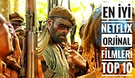 En İyi Netflix Orjinal Filmleri Top 10