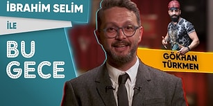 İbrahim Selim ile Bu Gece: Gökhan Türkmen, Kim Kardashian, Ezhel ft. Nilüfer Geceler, Veganlar