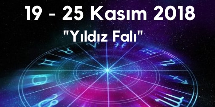 Yıldız Falına Göre Haftanın Nasıl Geçeceğini Söylüyoruz!