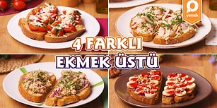 İster Atıştırmalık, İster İkram Olarak Hazırlayabileceğiniz Leziz Ekmek Üstü Tarifleri