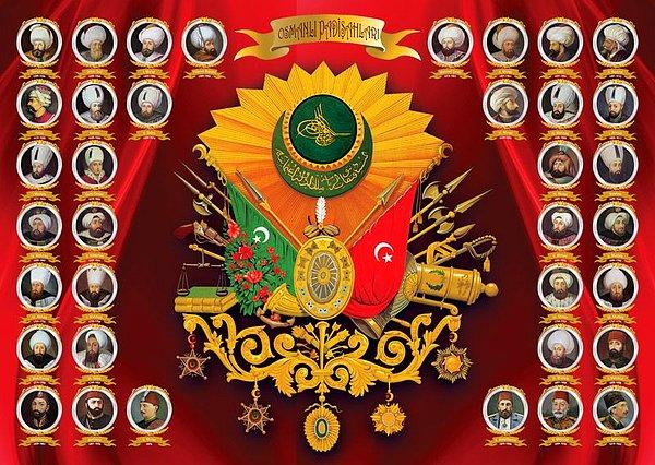 Osmanlı Hanedanlığı!