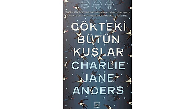 12. Gökteki Bütün Kuşlar - Charlie Jane Anders