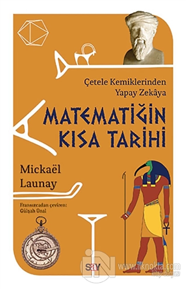 10. Matematiğin Kısa Tarihi/ Çetele Kemiklerinden Yapay Zekaya - Mickael Launay