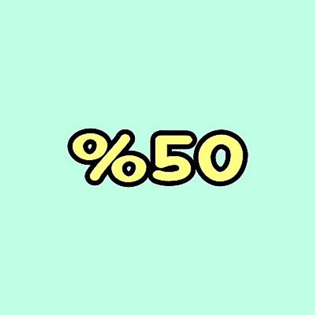 %50 Kıskanılıyorsun!
