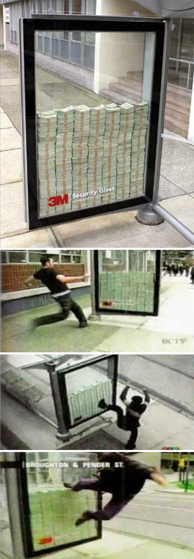 18. 3M isimli şirketin ürettiği güvenlikli camların reklamları, sizleri camı test etmeye davet ediyor. İçerisi para ile dolu, camı kırabilirseniz para sizin. Bu arada kimse başaramadı...