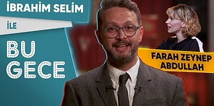 İbrahim Selim ile Bu Gece: Farah Zeynep Abdullah’la Sohbet, Rap Battle, Gündem, Fondip Challenge