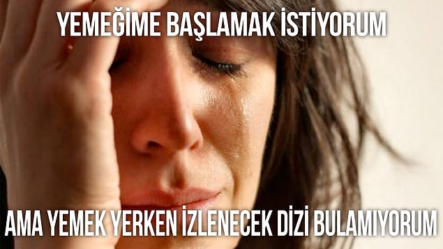 10. Yemeğin tadı harika bir dizi ile çıkar.