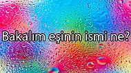 Önceki Hayatındaki Eşinin İsmini Söylüyoruz!