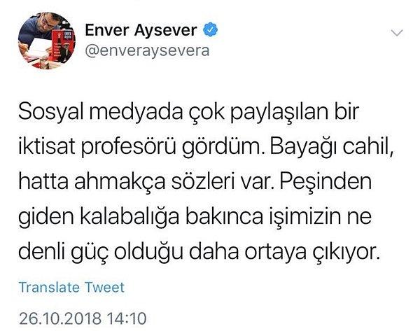 Enver Aysever'in, tartışmaya neden olan tweetleri şu şekildeydi...
