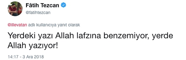 Gazeteci Fatih Tezcan da tartışmaya dahil oldu ve Allah yazısının ayaklar altında olduğunu söyledi.