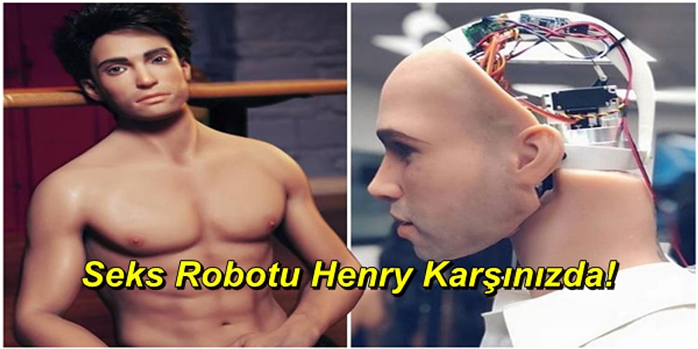 Satışa Sunulmaya Hazır: Mükemmel Vücuduyla Kadınların Hayallerini Süsleyecek Dünya'nın İlk Erkek Seks Robotu Henry!