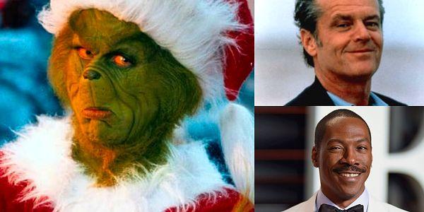 4. In How the Grinch Stole Christmas, Eddie Murphy and Jack Nicholson were considered for the role.