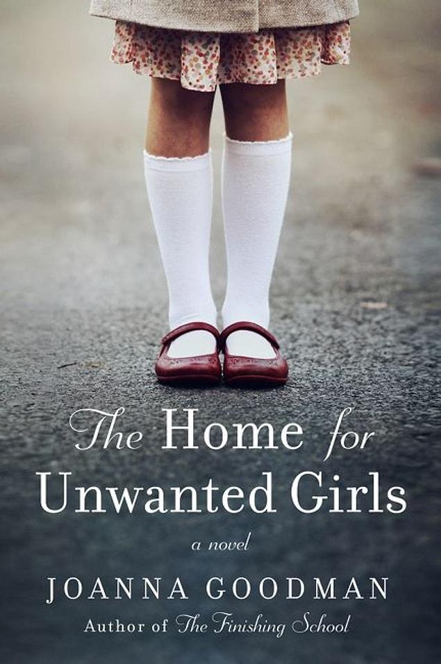 13. The Home for Unwanted Girls by Joanna Goodman