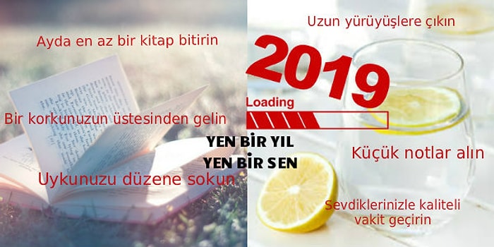 Yeni Bir Yıl, Yeni Bir Sen! 2019'da Her Şeyi Daha İyi Hale Getirmek İçin İzlemeniz Gereken Küçük Adımlar