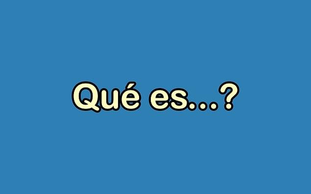 Most searched "Qué es...?" (What is...)