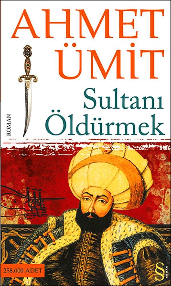 7. Sultanı Öldürmek - Ahmet Ümit
