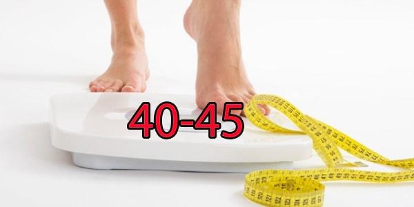 40-45 arası kiloya sahipsin!