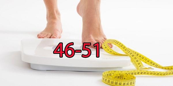 46-51 arası kiloya sahipsin!