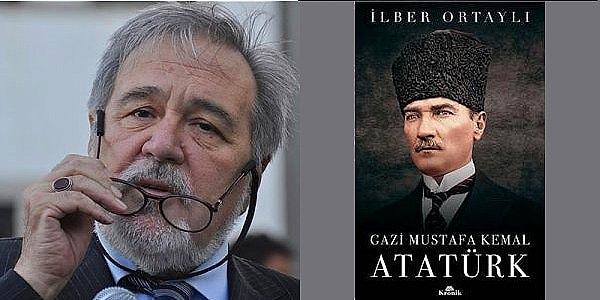 8 - Bu Genel Kültür Testini Çöz, İlber Ortaylı'nın Atatürk Kitabını Kap!