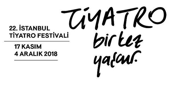 8. 22. İstanbul Tiyatro Festivali