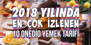2018 Yılında En Çok İzlenen 10 Onedio Yemek Tarifi