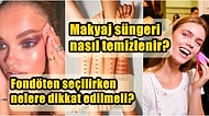 Makyaj Yapmanın Püf Noktalarıyla İlgili En Çok Merak Edilen 15 Soruyu Tek Tek Cevaplıyoruz!