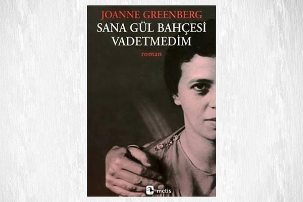 57. Sana Gül Bahçesi Vadetmedim - Joanne Greenberg