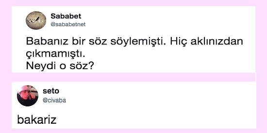 Babalarının Akıldan Çıkmayan Sözlerini Paylaşarak Güldüren 15 Kişi