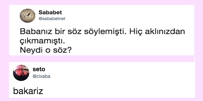 Babalarının Akıldan Çıkmayan Sözlerini Paylaşarak Güldüren 15 Kişi