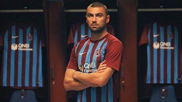 Son 1,5 sezonda Trabzonspor’da 32 maça çıkıp 28 gol attı, 3 asist yaptı. Burak, bu sezon camia ile yaşadığı problemlerden dolayı kadro dışı kaldı ve takımdan ayrılma kararı aldı.