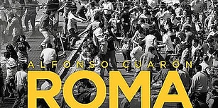 Şimdiden Başyapıt Adayı! Çaresizliğin, Acının ve Sevginin Hissediliş Diline Bir Yolculuk Filmi "Roma"