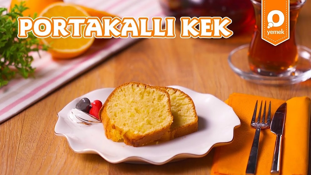 Çayları Demleyin! Çay Saatlerinizi Keyiflendirecek Lezzet: Portakallı Kek Nasıl Yapılır?