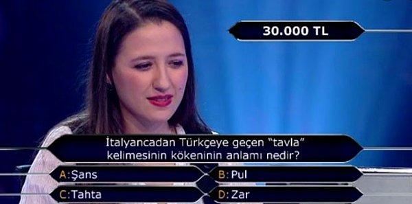 'Kim 500 Milyar İster' yarışmasında 30.000TL'lik bir soru olan Tavla, İtalyan kökenli bir kelime olup 'tahta' anlamına gelmekte.