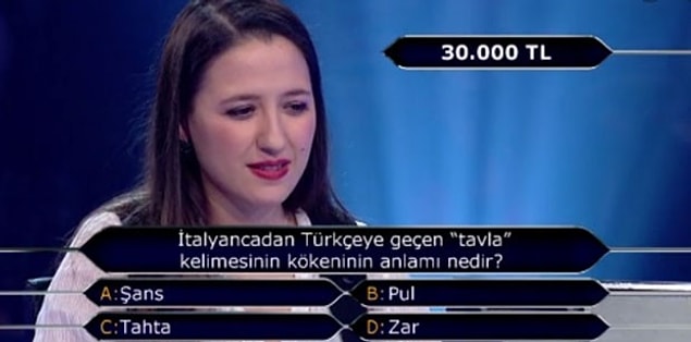 'Kim 500 Milyar İster' yarışmasında 30.000TL'lik bir soru olan Tavla, İtalyan kökenli bir kelime olup 'tahta' anlamına gelmekte.