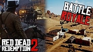 İçerisi İyice Şampiyonlar Ligi Oldu! Red Dead Redemption 2'ye Hakiki Bir Battle Royale Modu Geldi!