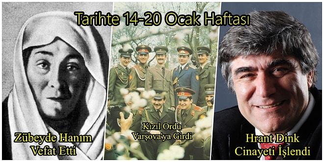 Zübeyde Hanım'ın Vefatı, Varşova'nın Nazilerden Kurtuluşu, Hrant Dink Cinayeti... Tarihte 14-20 Ocak Haftası ve Yaşanan Önemli Olaylar