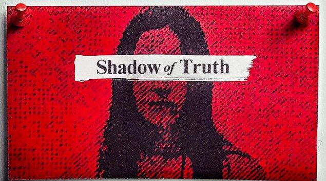 5. "Shadow of Truth" (Gerçeğin Gölgesi)