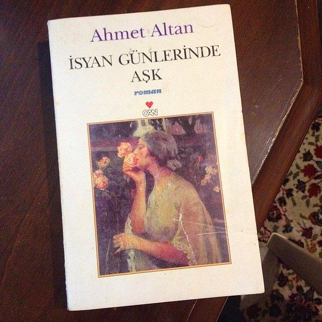 1- Ahmet Altan - İsyan Günlerinde Aşk