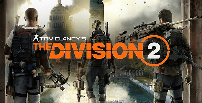 Ekip Hazır mı? Tom Clancy's The Division 2 Geliyor!