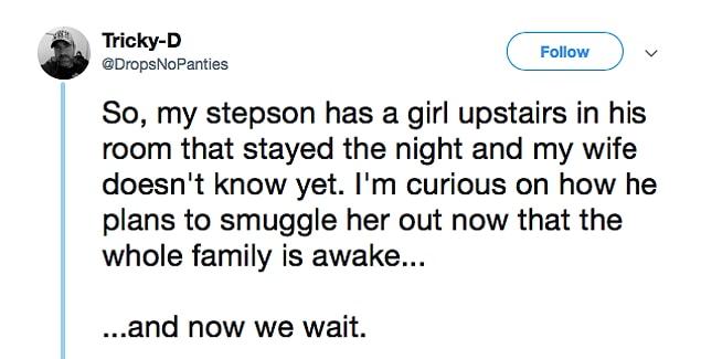 Twitter user Tricky-D started to live updates about his stepson's attempts to sneak girl out of the house.