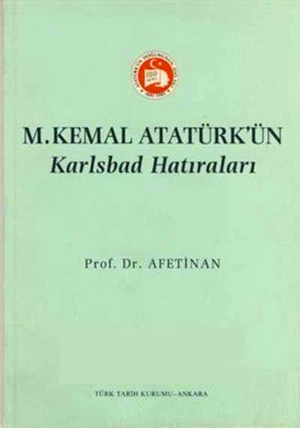 4. Mustafa Kemal Atatürk'ün Karlsbad Hatıraları - Prof. Dr. Afet İnan - 6 TL