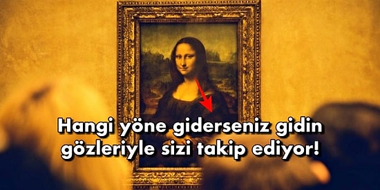 Bilim İnsanları Leonardo da Vinci'nin Ünlü Tablosu ile İlgili Bir Gizeme Daha Açıklık Getirdi: Mona Lisa Etkisi Gerçek Değil!